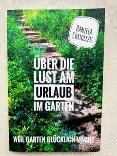 Gartenbuch Buchcover Über die Lust am Urlaub im Garten